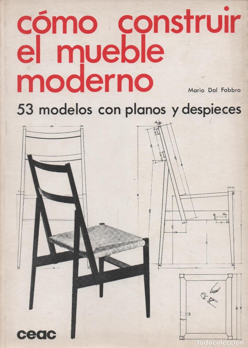 Libros de segunda mano: C&oacute;mo construir el mueble moderno. Mario Dal Fabbro. CEAC. 1974. - Foto 1
