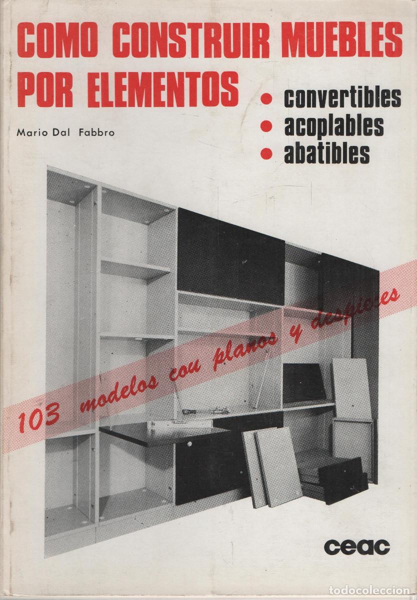 Libros de segunda mano: C&oacute;mo construir muebles por elementos. Mario Dal Fabbro. CEAC. 1975. - Foto 1