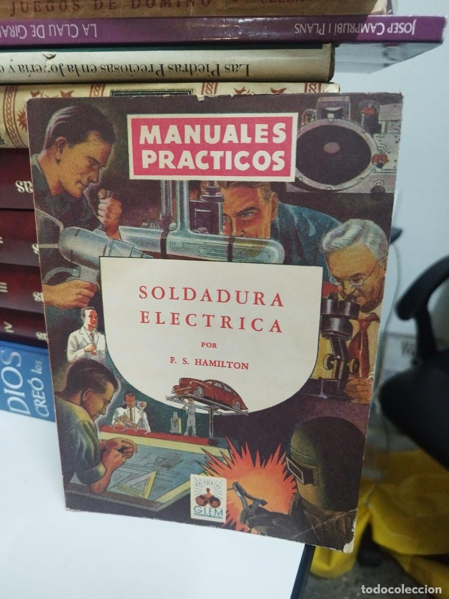 Libros de segunda mano: SOLDADURA EL&Eacute;CTRICA FRANK S. HAMILTON - Foto 1