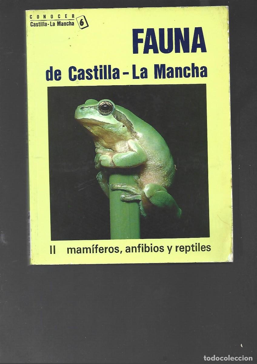 Libros de segunda mano: FAUNA DE CASTILLA LA MANCHA II mamiferos anfibios y reptiles, 1989 ....