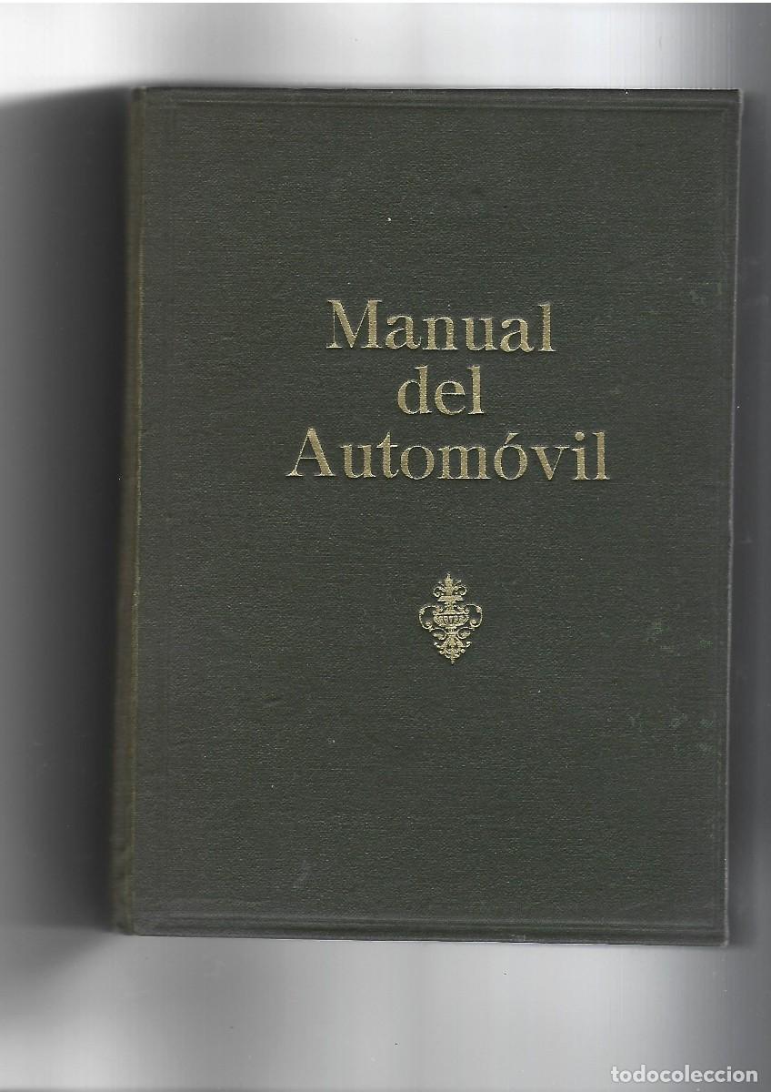 Libros de segunda mano: LIBRO COMPLETO Y EXTENSO MANUAL DEL AUTOMOVIL &iquest; A&Ntilde;OS 40 ? - Foto 1