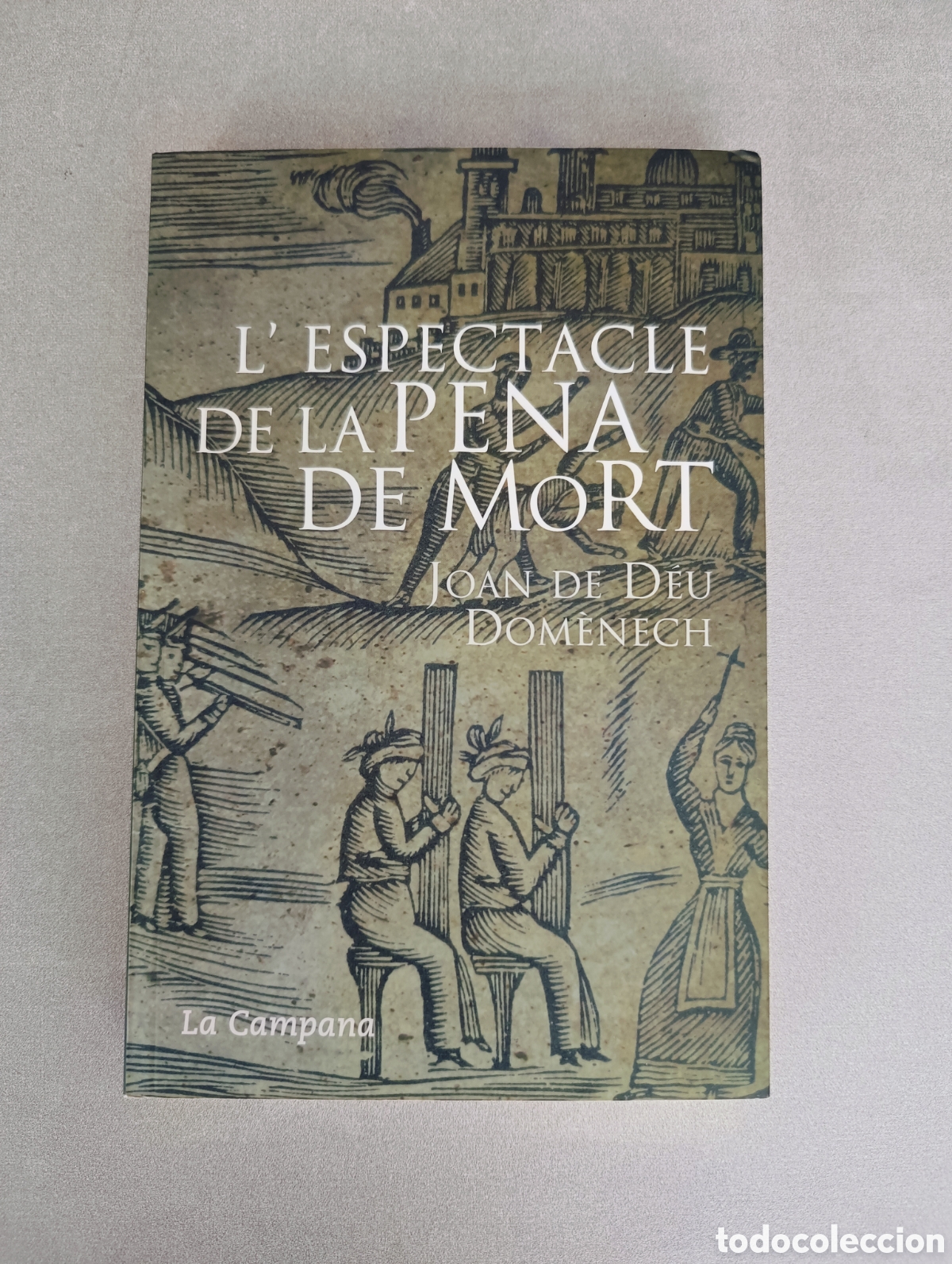 Libros de segunda mano: Lespectacle de la pena de mort - Joan de D&eacute;u Dom&egrave;nech. - Foto 2