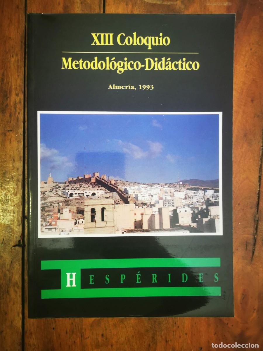 Gebrauchte B&uuml;cher: ASOCIACI&Oacute;N DE PROFESORES DE GEOGRAF&Iacute;A E HISTORIA DE BACHILLERATO DE ANDALUC&Iacute;A HESP&Eacute;RIDES. XIII Coloq