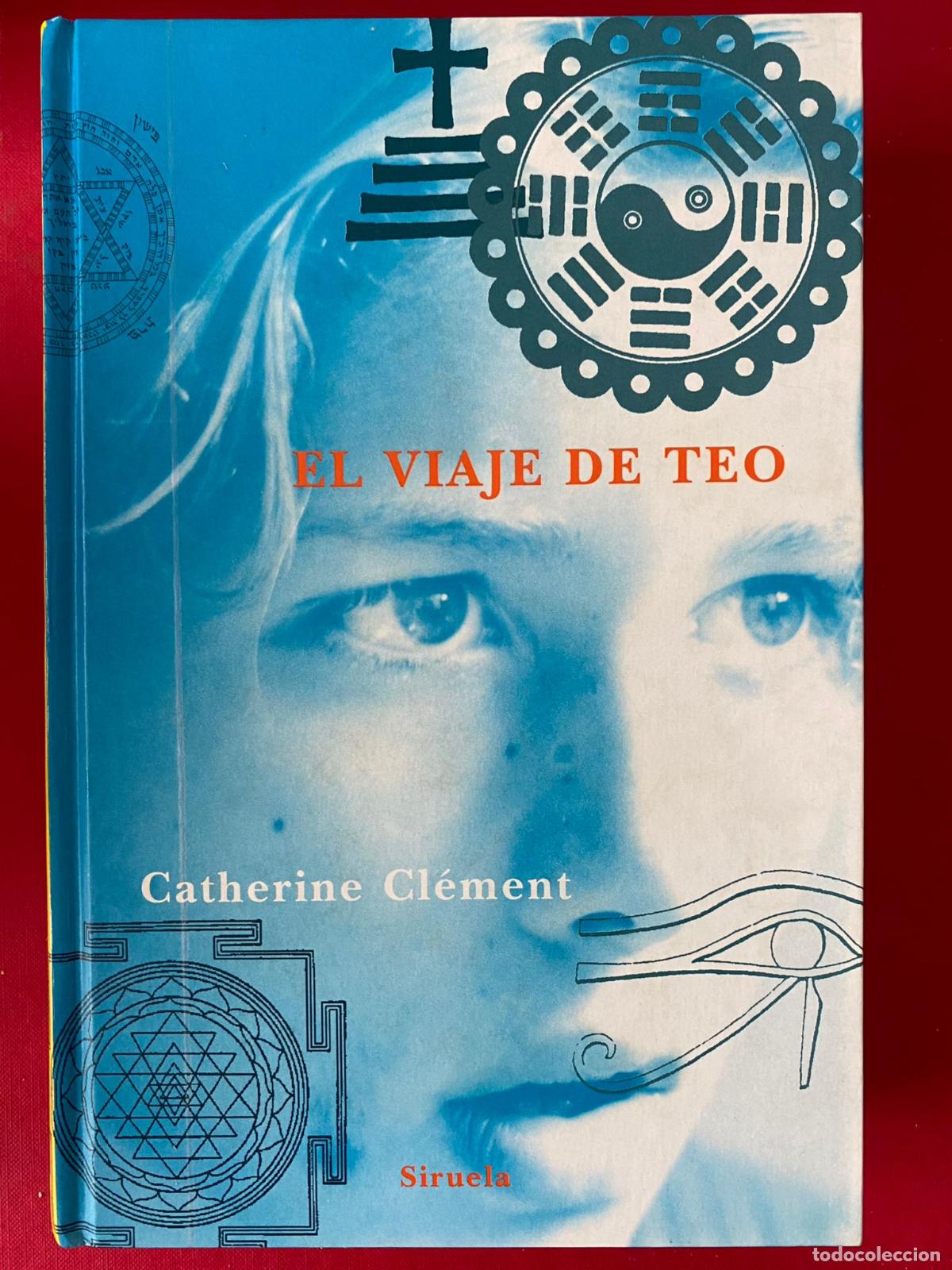 Libros de segunda mano: EL VIAJE DE TEO Catherine Cl&eacute;ment. NUEVO - Foto 1