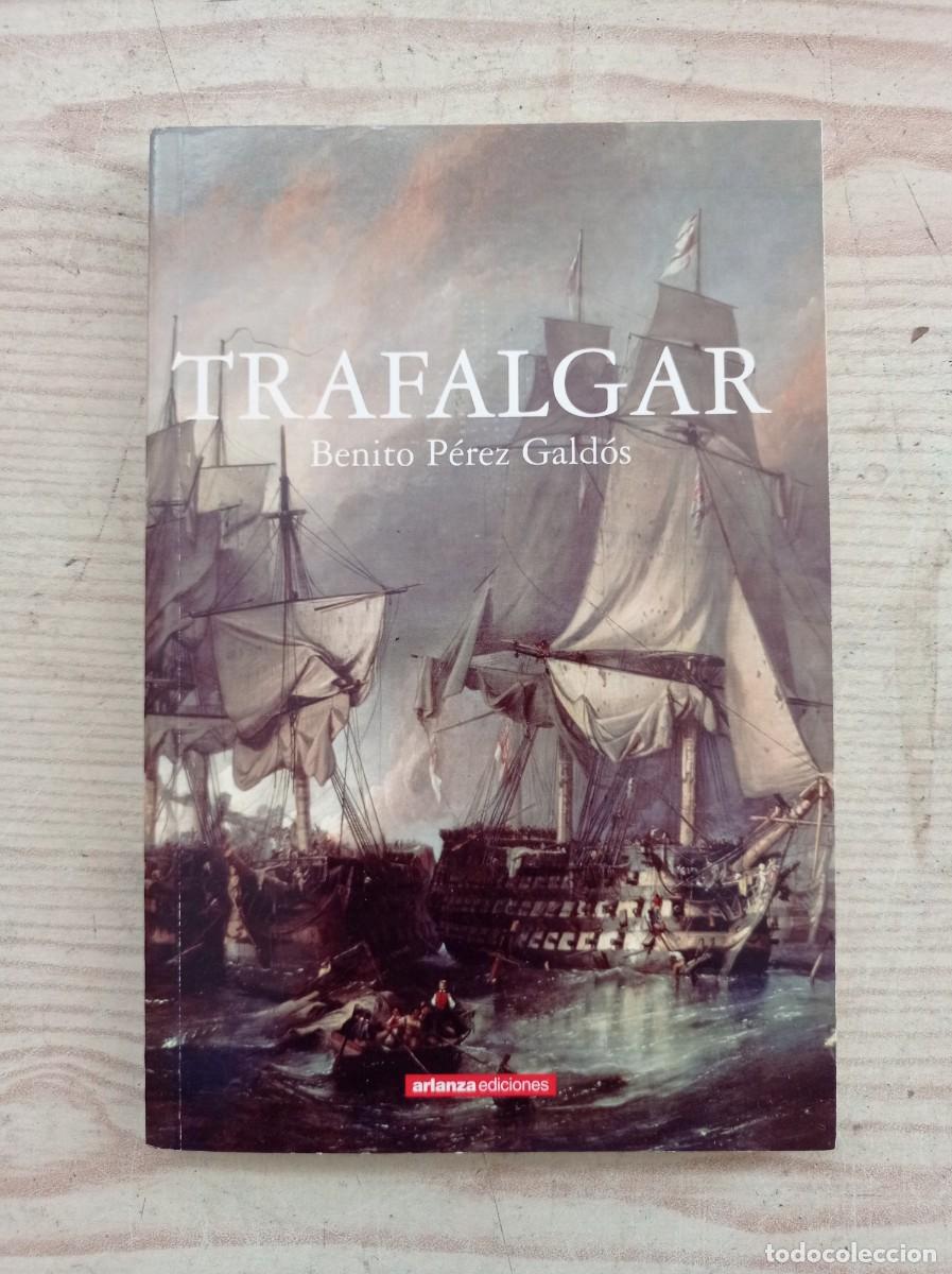 Libros de segunda mano: Trafalgar - Benito Perez Galdos - 2005 - Arlanza Ediciones - Foto 1