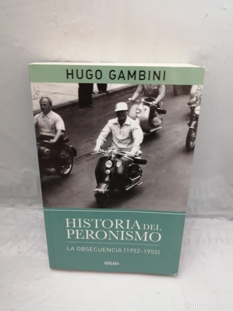 Libri di seconda mano: Historia del Peronismo: La obsecuencia, 1952-1955 ( Primera edici&oacute;n)