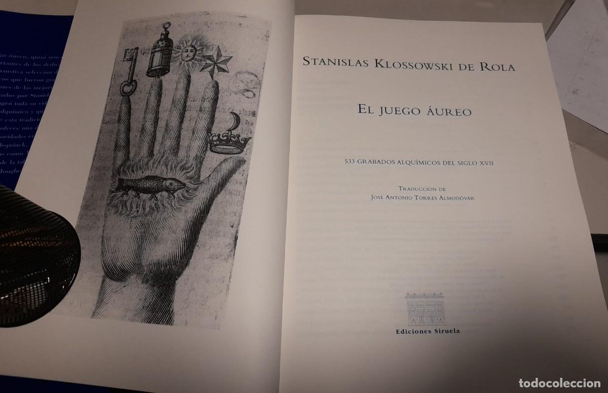 Libros de segunda mano: STANISLAS KLOSSOWSKI DE ROLA : EL JUEGO AUREO ( SIRUELA) - Foto 4