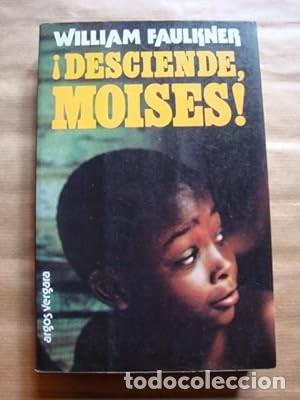 Libros de segunda mano: &iexcl;Desciende, Mois&eacute;s! [William Faulkner] - Foto 1