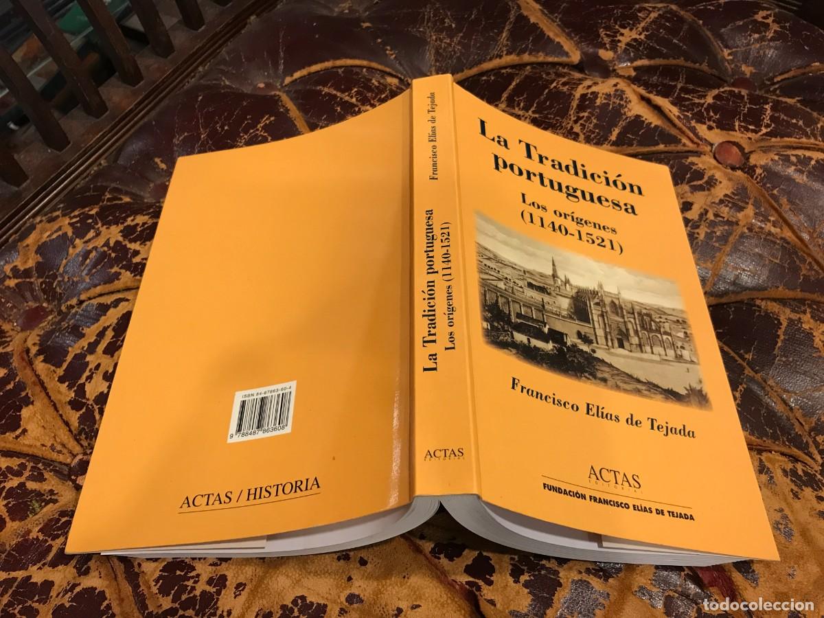 Libri di seconda mano: FRANCISCO EL&Iacute;AS DE TEJADA. LA TRADICI&Oacute;N PORTUGUESA. LOS OR&Iacute;GENES (1140-1521) ACTAS, 1999
