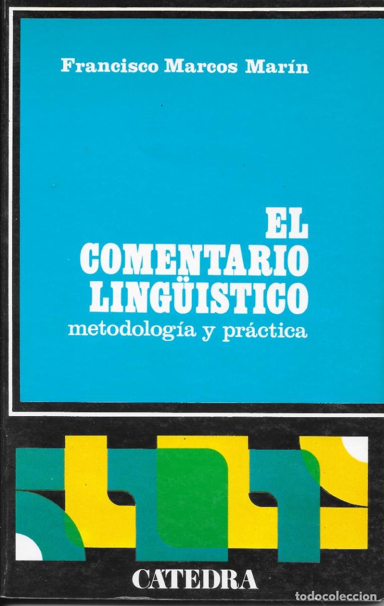 Libros de segunda mano: Francisco Marcos Mar&iacute;n - El comentario ling&uuml;&iacute;stico Ed. C&aacute;tedra 9&ordf; ed. 1990 - Foto 1