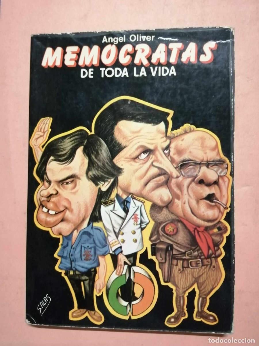 Libros de segunda mano: MEMOCRATAS DE TODA LA VIDA (ANGEL OLIVER) - Foto 1