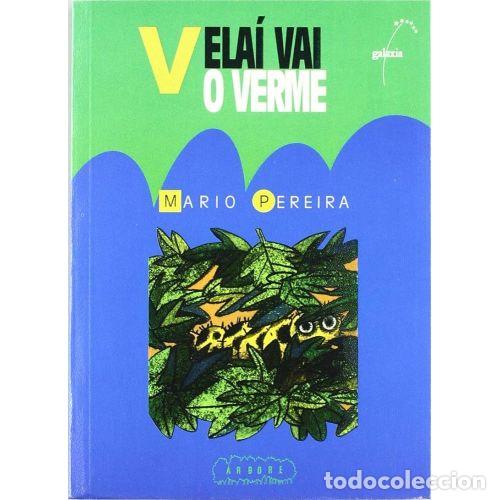Libri di seconda mano: VELAI VAI o VERME (GALLEGO) - PEREIRA, MARIO - Sin Especificar