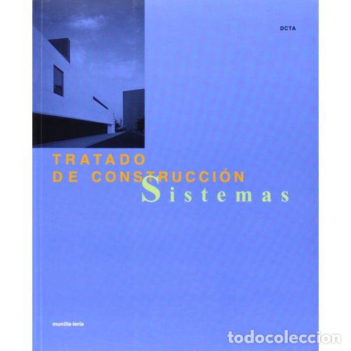 Libros de segunda mano: Tratado de Construccion Sistemas - Varios - Editorial Munilla-ler&iacute;a - 2002, 2&ordf; ed. - Arquitectura