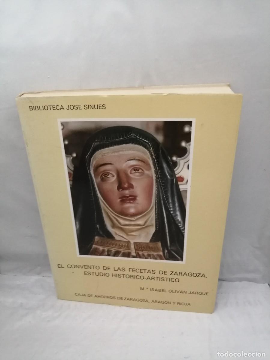 Libri di seconda mano: El convento de las Fecetas de Zaragoza: Estudio hist&oacute;rico-art&iacute;stico (Primera edici&oacute;n)