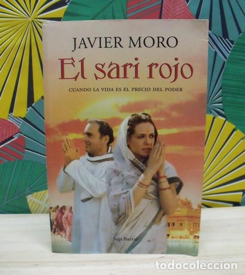 Libros de segunda mano: Libro El sari rojo. Cuando la vida es el precio del poder - Javier Moro - Seix Barral - Foto 1