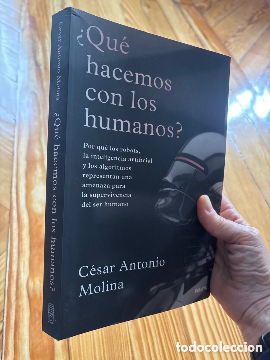 Libros de segunda mano: &iquest;Qu&eacute; hacemos con los humanos? de C&egrave;sar Antonio Molina. inteligencia artificial, robots - Foto 3