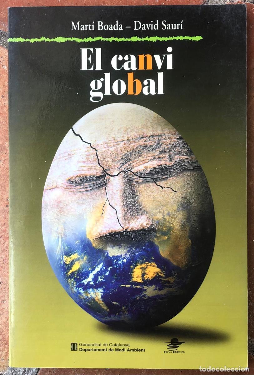 Libros de segunda mano: EL CANVI GLOBAL - 2002 - MART&Iacute; BOADA / DAVID SAUR&Iacute; - ED. RUBES / GEN. CATALUNYA - Foto 1