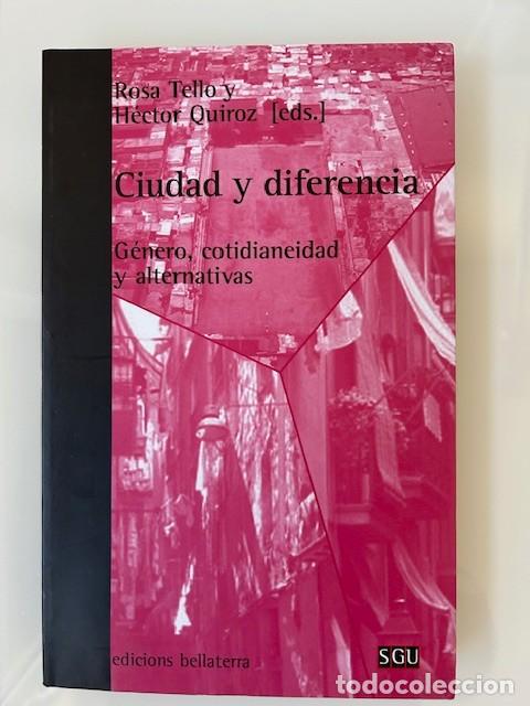 Libros de segunda mano: Ciudad y diferencia -Rosa Tello y H&eacute;ctor Quiroz- - Foto 1