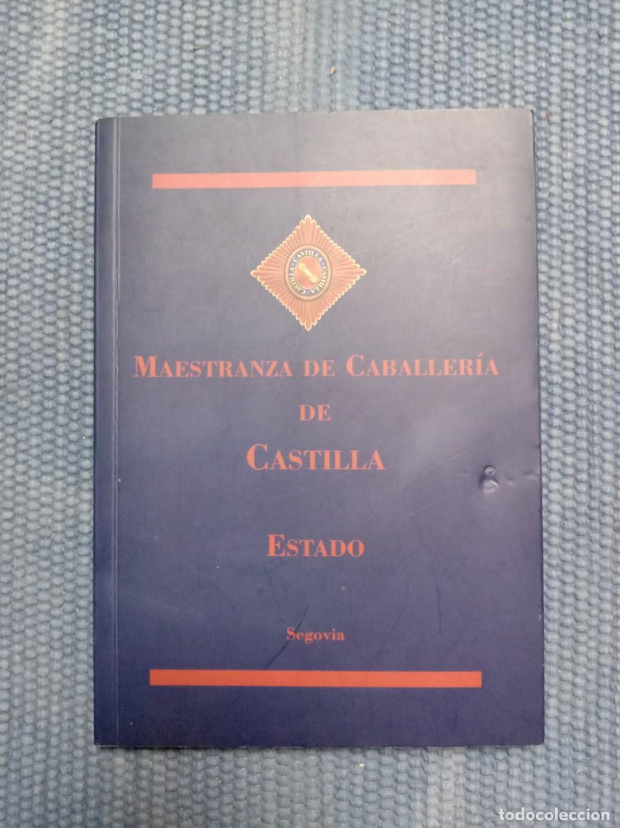 Libros de segunda mano: Maestranza de Caballer&iacute;a de Castilla. Estado - Foto 1