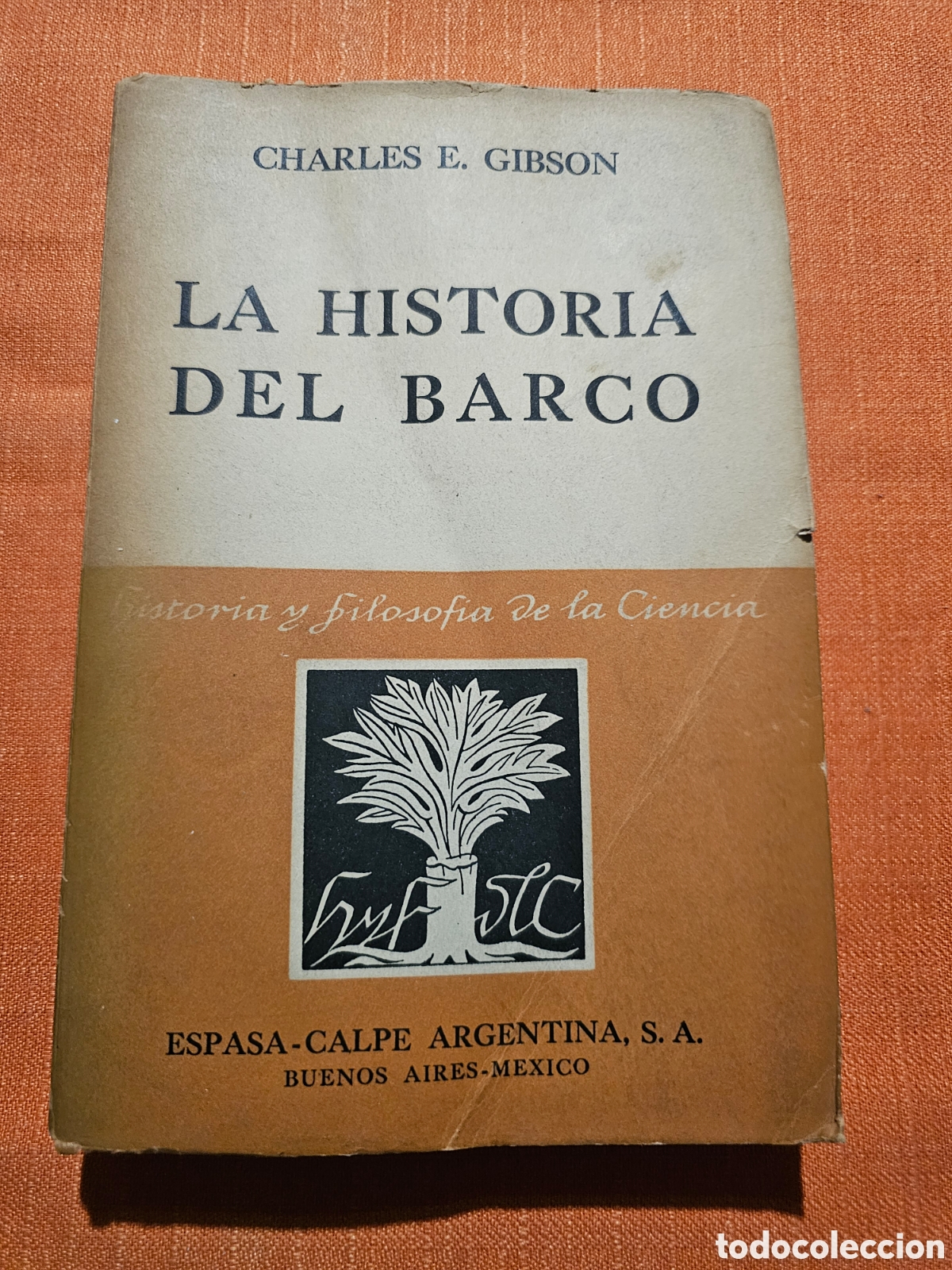 Libros de segunda mano: LA HISTORIA DEL BARCO. CHARLES E. GIBSON. 1953 - Foto 1