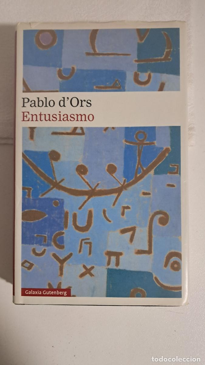 Libros de segunda mano: Entusiasmo (Pablo DOrs) - Galaxia Gutenberg - Foto 1