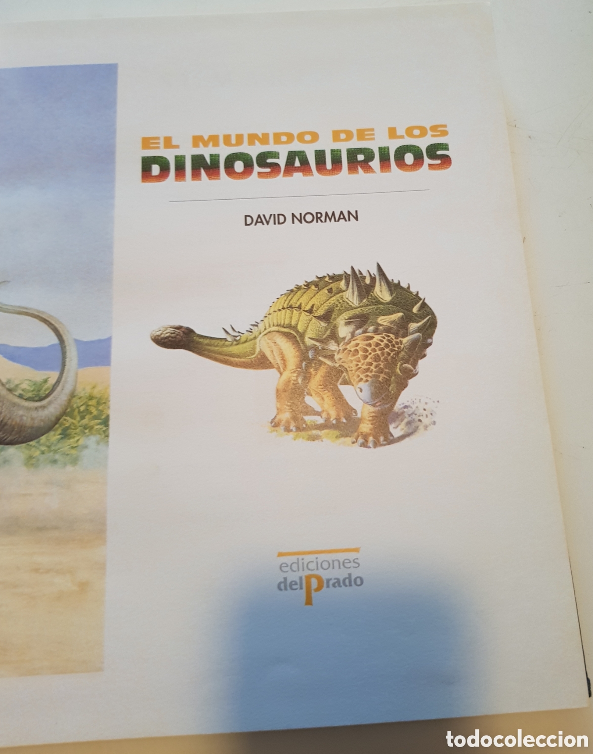 Libros de segunda mano: El mundo de los dinosaurios. David Norman, ediciones del Prado,1993. - Foto 6