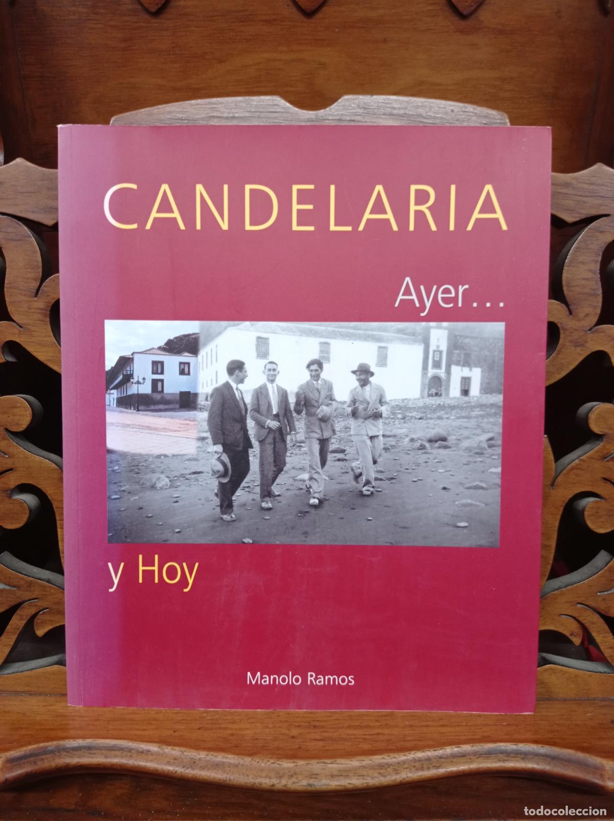 Libros de segunda mano: CANDELARIA, AYER Y HOY - MANOLO RAMOS. CANARIAS 2006. IMPECABLE - Foto 1