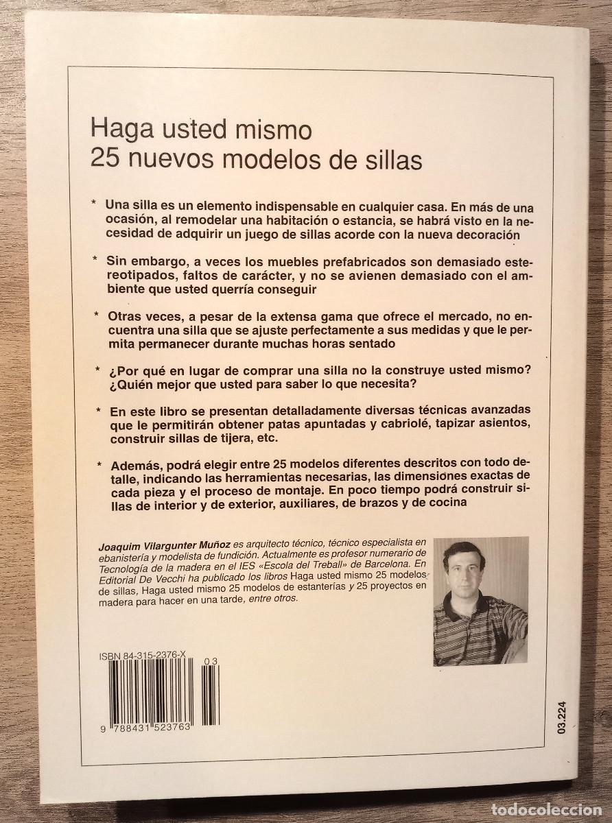Libros de segunda mano: 25 NUEVOS MODELOS DE SILLAS - J. VILARGUNTER MU&Ntilde;OZ - ED. DE VECCHI - 2000 - Foto 8