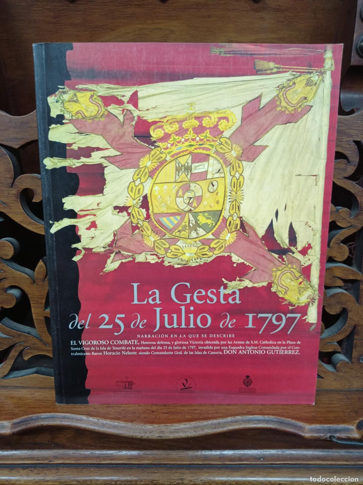 Libros de segunda mano: LA GESTA DEL 25 DE JULIO DE 1797. CANARIAS 1997. IMPECABLE - Foto 1