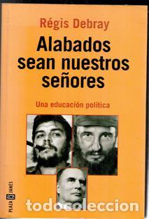 Libros de segunda mano: Alabados sean nuestros se&ntilde;ores, Regis Debray - Foto 1