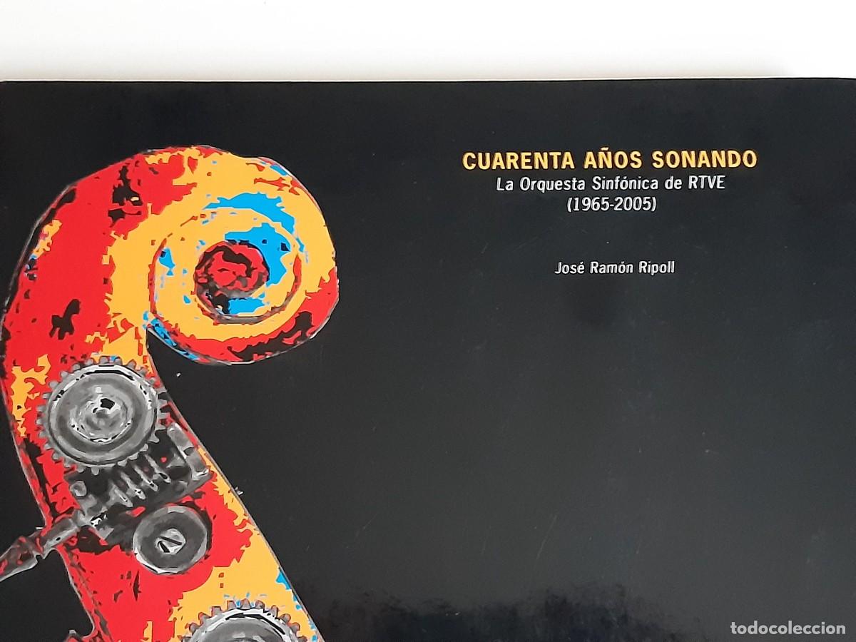 Libros de segunda mano: Cuarenta a&ntilde;os sonando orquesta sinfonica de RTVE Jose Ramon Ripoll - Foto 1