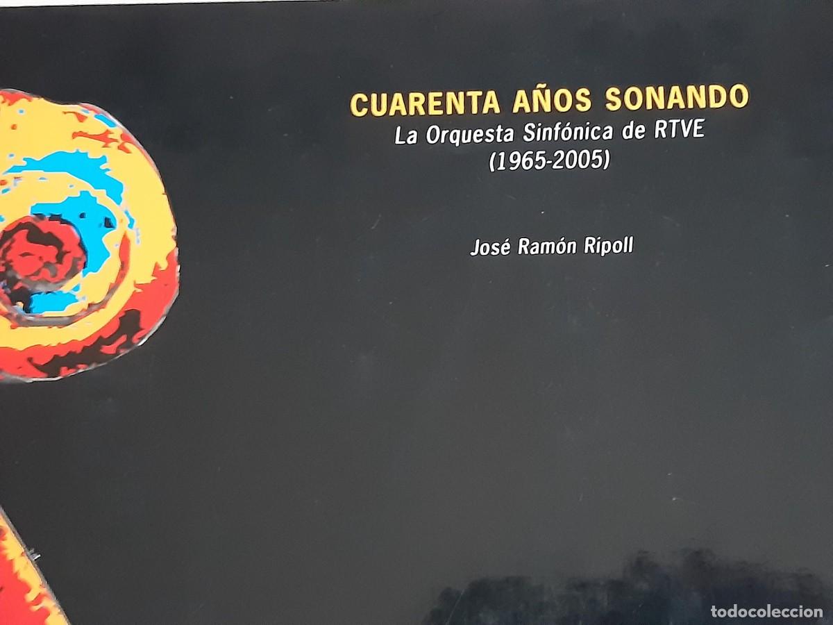 Libros de segunda mano: Cuarenta a&ntilde;os sonando orquesta sinfonica de RTVE Jose Ramon Ripoll - Foto 7