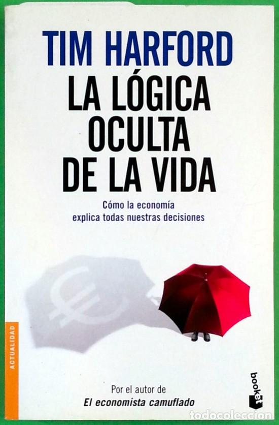 Libros de segunda mano: La l&oacute;gica oculta de la vida - Tim Harford - Foto 1