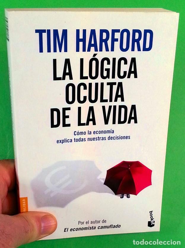 Libros de segunda mano: La l&oacute;gica oculta de la vida - Tim Harford - Foto 8