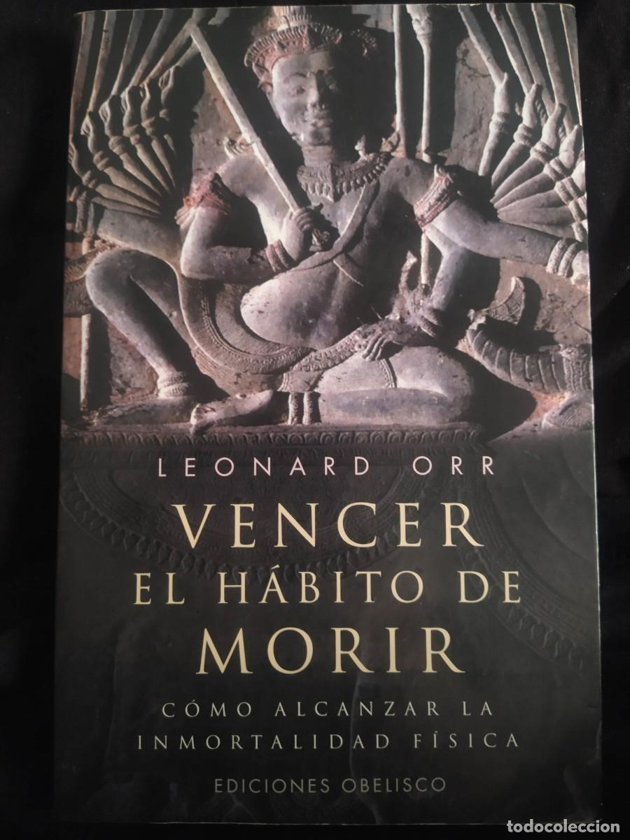 Libros de segunda mano: VENCER EL H&Aacute;BITO DE MORIR - LEONARD ORR - Foto 1