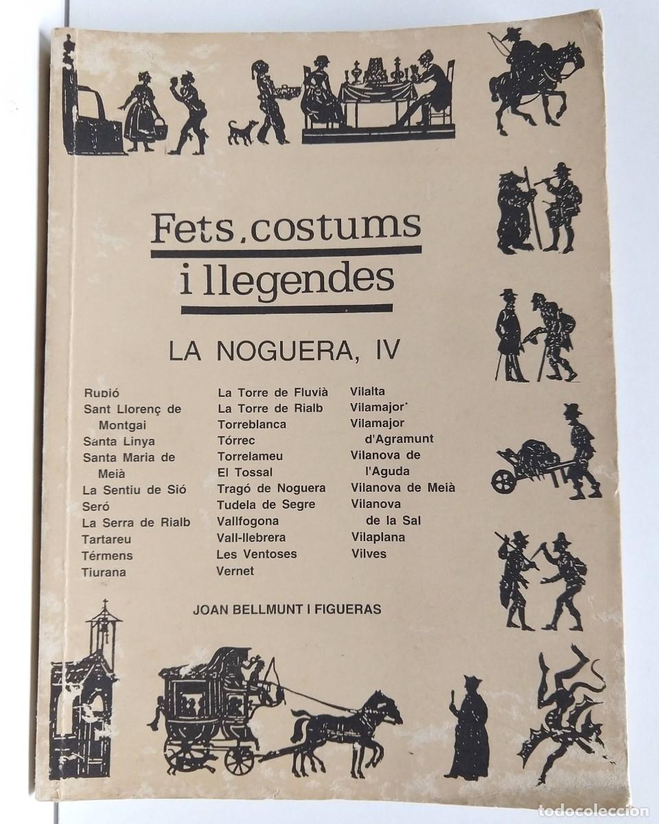 Libros de segunda mano: Fets, costums i llegendes LA NOGUERA IV
