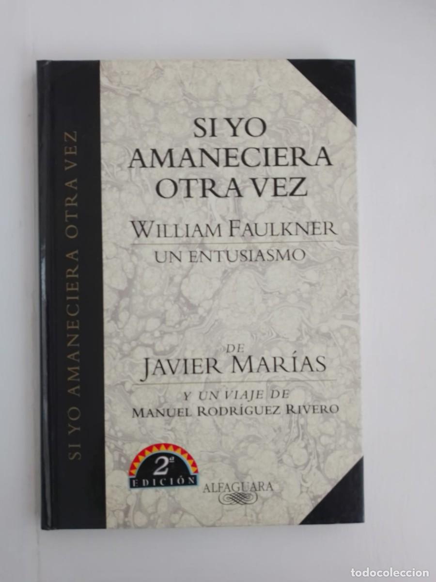 Libros de segunda mano: Javier Mar&iacute;as: Si yo amaneciera otra vez ** - Foto 1