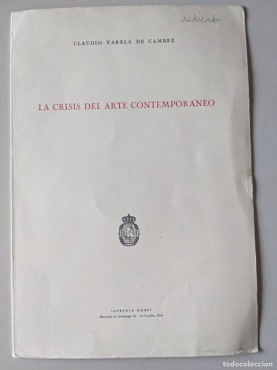 Libros de segunda mano: 1974 ABRENTE - LA CRISIS DEL ARTE CONTEMPORANEO - CLAUDIO VARELA DE CAMBRE - MORET LA CORU&Ntilde;A