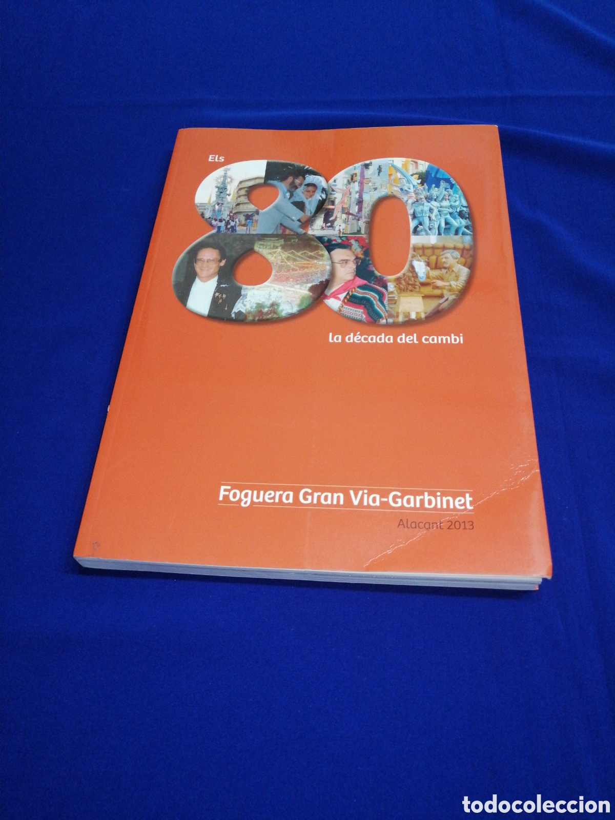Libros de segunda mano: FOGUERA GRAN V&Iacute;A - GARBINET - ELS 80 LA D&Eacute;CADA DEL CAMBI 2013 - Foto 1