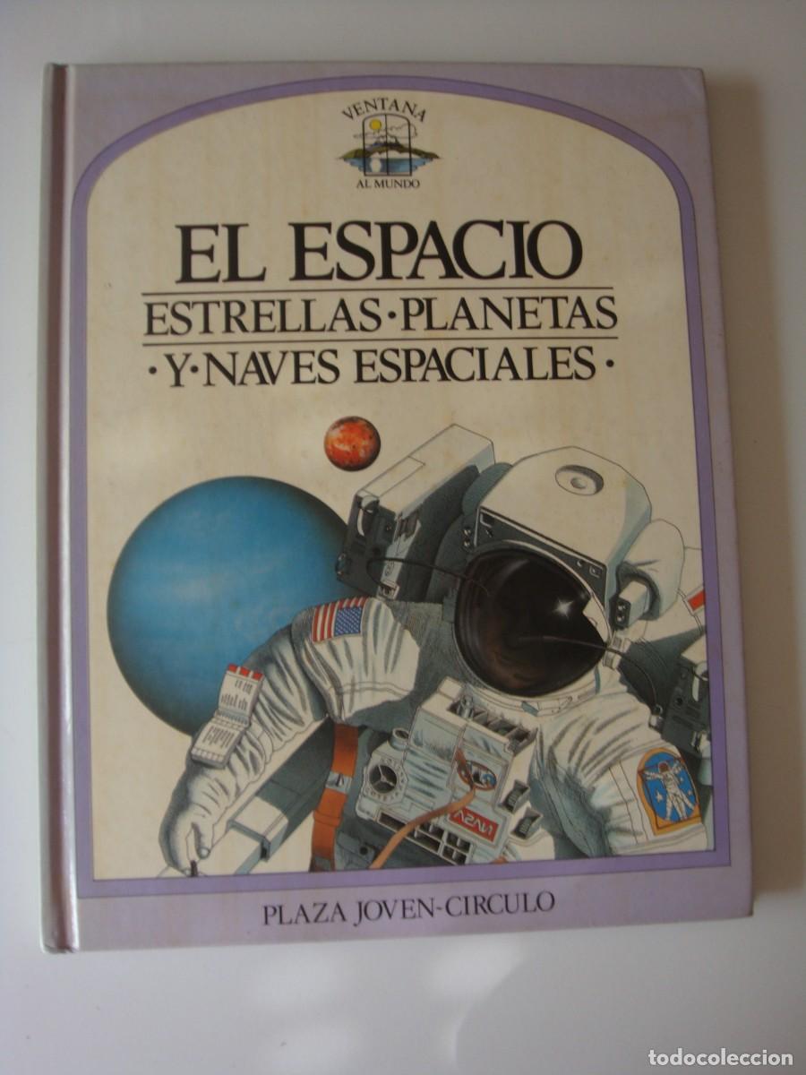Libros de segunda mano: EL ESPACIO LAS ESTRELLAS - PLANETA Y LAS NAVES ASPACIALES - Foto 1