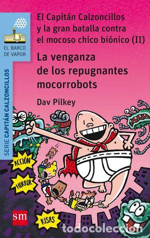 Libros de segunda mano: LA VENGANZA DE LOS REPUGNANTES MOCORROBOTS - PILKEY, DAV - Foto 1