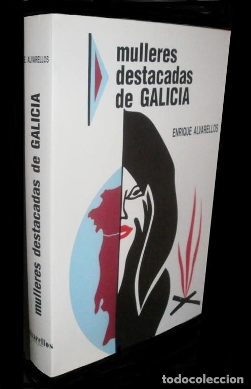 Second hand books: MULLERES DESTACADAS DE GALICIA. ENRIQUE ALVARELLOS. MUJERES. LUGO 1993.