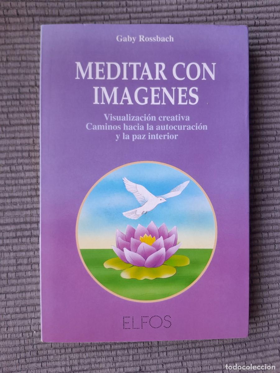 Libros de segunda mano: MEDITAR CON IMAGENES. GABY ROSSBACH. ELFOS 1994. - Foto 1