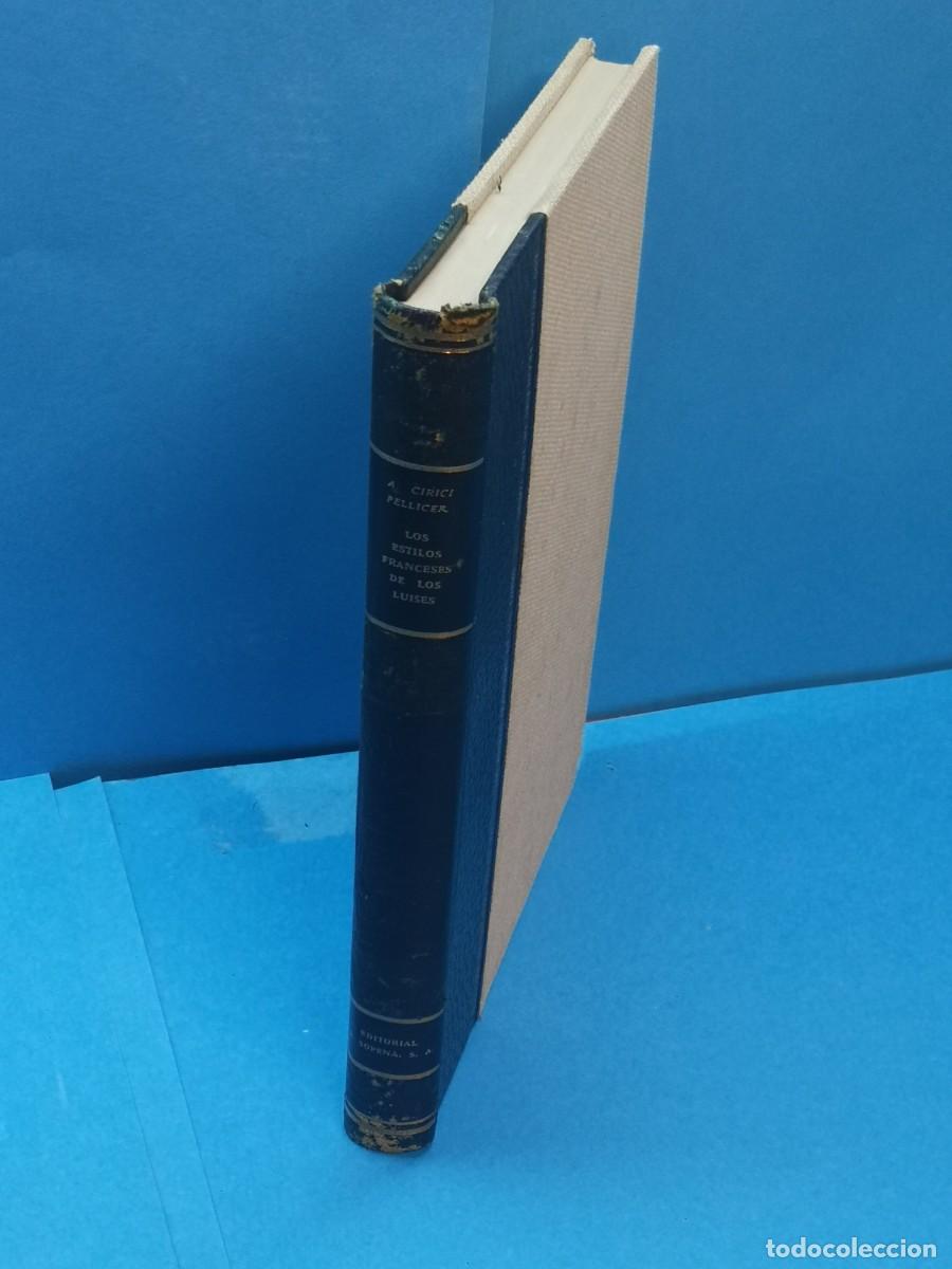 Libros de segunda mano: LOS ESTILOS FRANCESES DE LOS LUISES.- A. CIRICI PELLICER - Foto 1