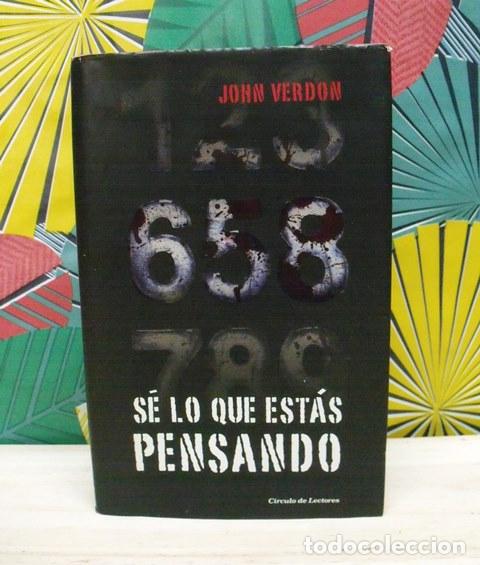 Libros de segunda mano: Libro S&eacute; lo que est&aacute;s pensando - John Verdon - C&iacute;rculo de Lectores - Foto 1