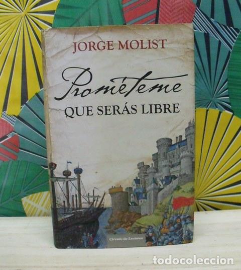 Libros de segunda mano: Libro Prom&eacute;teme que ser&aacute;s libre - Jorge Molist - C&iacute;rculo de Lectores - Foto 1
