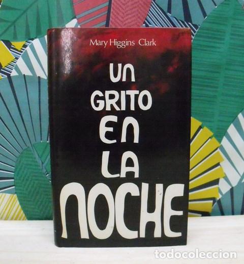 Libros de segunda mano: Libro Un grito en la noche - Mary Higgins Clark - C&iacute;rculo de Lectores - Foto 1