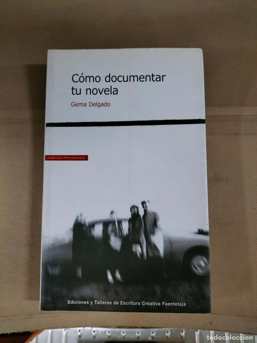 Libros de segunda mano: C&oacute;mo documentar tu novela - Gema Delgado - Foto 1