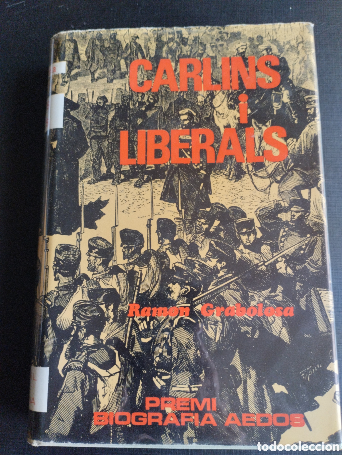Libri di seconda mano: CARLINS I LIBERALS -LA DARRERA GUERRA CARLINA A CATALUNYA-RAMON GRABALOSA