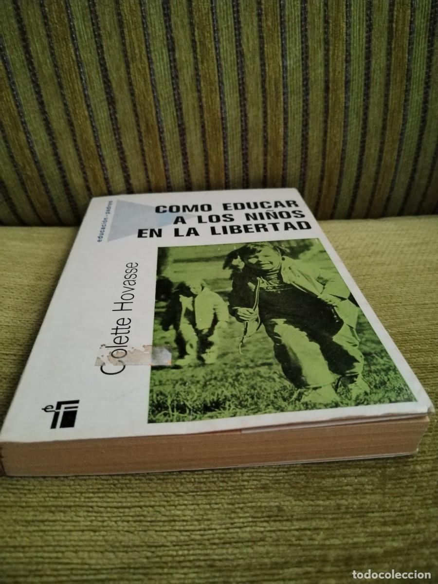 Libros de segunda mano: COMO EDUCAR A LOS NI&Ntilde;OS EN LA LIBERTAD - Foto 6